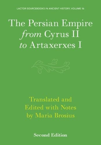 Persian Empire from Cyrus II to Artaxerxes I