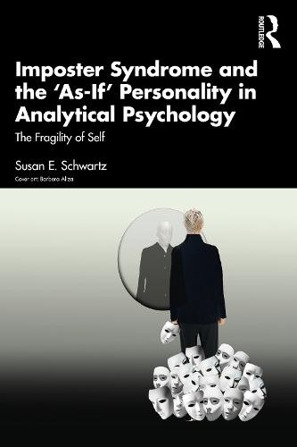 Imposter Syndrome and The Â‘As-IfÂ’ Personality in Analytical Psychology