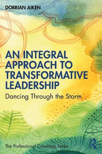Integral Approach to Transformative Leadership