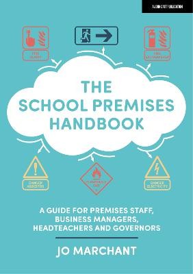 School Premises Handbook: a guide for premises staff, business managers, headteachers and governors