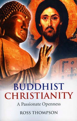 Buddhist Christianity - A Passionate Openness