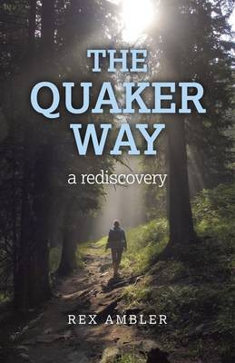 Quaker Way, The Â– a rediscovery