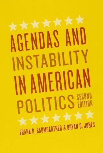 Agendas and Instability in American Politics, Second Edition