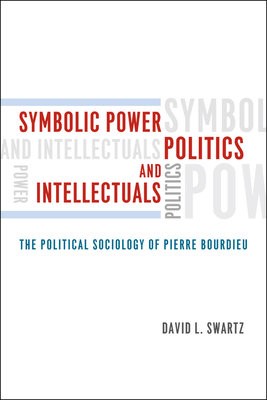 Symbolic Power, Politics, and Intellectuals