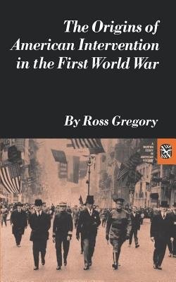 Origins of American Intervention in the First World War