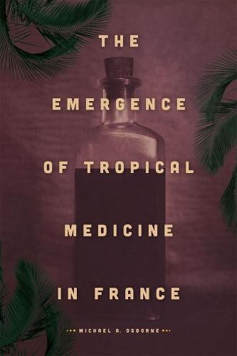 Emergence of Tropical Medicine in France