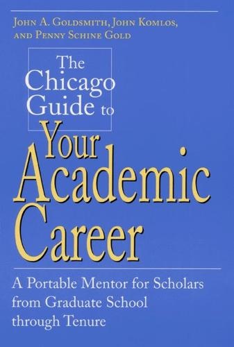 Chicago Guide to Your Academic Career