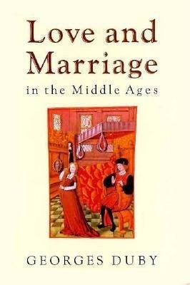 Love a Marriage in the Middle Ages (Cloth)