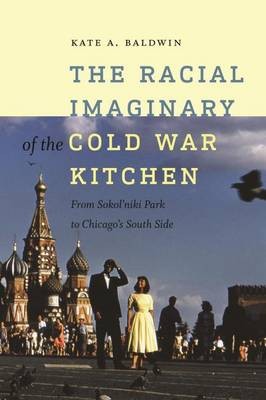 Racial Imaginary of the Cold War Kitchen