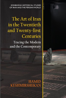 Art of Iran in the Twentieth and Twenty-First Centuries