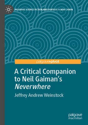 Critical Companion to Neil Gaiman's "Neverwhere"