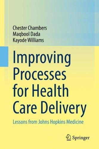 Improving Processes for Health Care Delivery