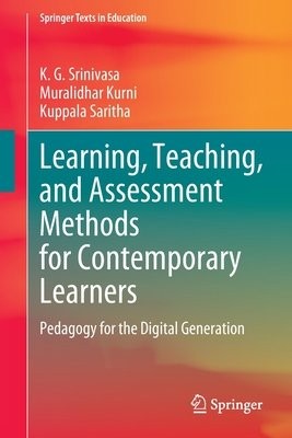 Learning, Teaching, and Assessment Methods for Contemporary Learners