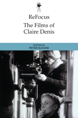 Refocus: the Films of Claire Denis