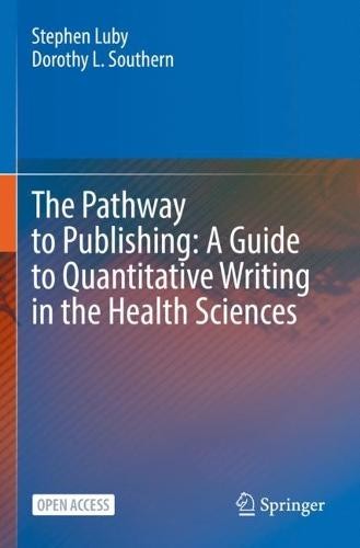 Pathway to Publishing: A Guide to Quantitative Writing in the Health Sciences