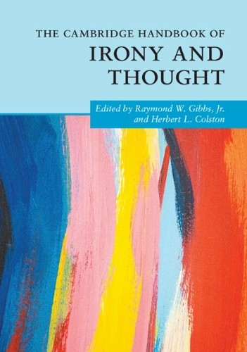 Cambridge Handbook of Irony and Thought