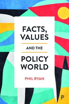 Facts, Values and the Policy World