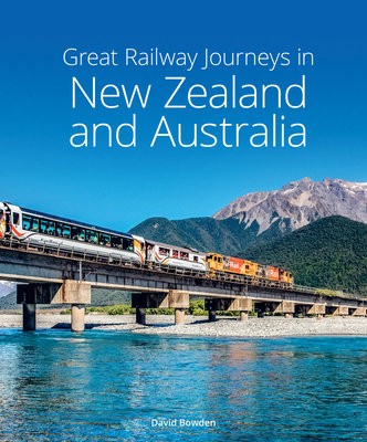 Great Railway Journeys in New Zealand a Australia