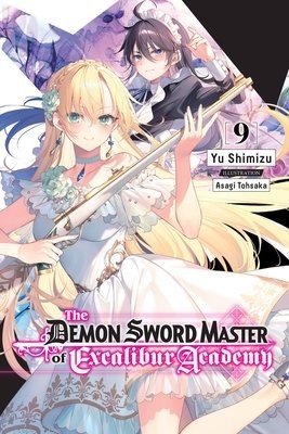 Demon Sword Master of Excalibur Academy, Vol. 9 (light novel)