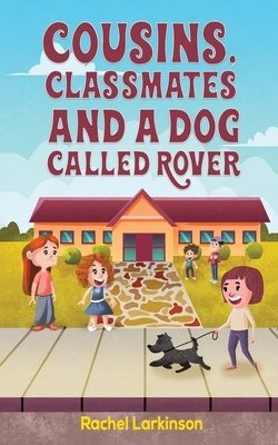 Cousins, Classmates and a Dog Called Rover