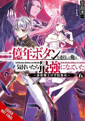 I Kept Pressing the 100-Million-Year Button and Came Out on Top, Vol. 6 (light novel)