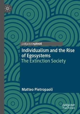 Individualism and the Rise of Egosystems