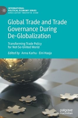 Global Trade and Trade Governance During De-Globalization