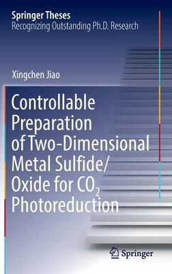 Controllable Preparation of Two-Dimensional Metal Sulfide/Oxide for CO2 Photoreduction