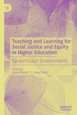 Teaching and Learning for Social Justice and Equity in Higher Education