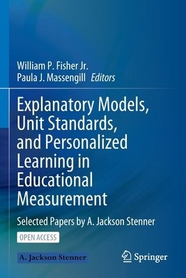 Explanatory Models, Unit Standards, and Personalized Learning in Educational Measurement