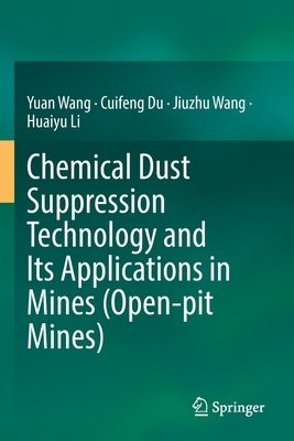 Chemical Dust Suppression Technology and Its Applications in Mines (Open-pit Mines)