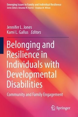 Belonging and Resilience in Individuals with Developmental Disabilities