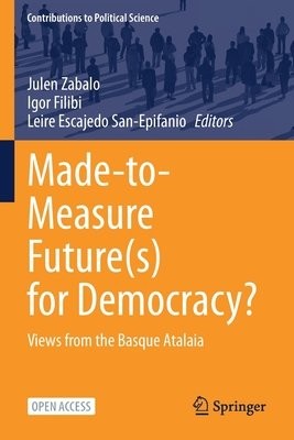 Made-to-Measure Future(s) for Democracy?