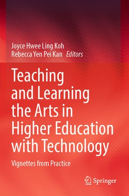 Teaching and Learning the Arts in Higher Education with Technology