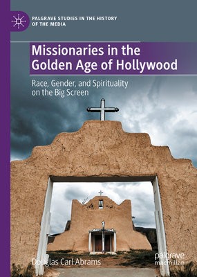 Missionaries in the Golden Age of Hollywood