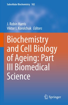 Biochemistry and Cell Biology of Ageing: Part III Biomedical Science