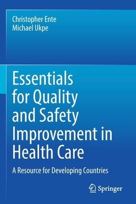 Essentials for Quality and Safety Improvement in Health Care