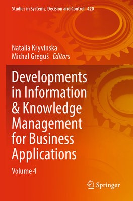 Developments in Information a Knowledge Management for Business Applications