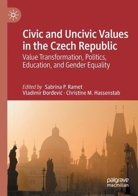 Civic and Uncivic Values in the Czech Republic