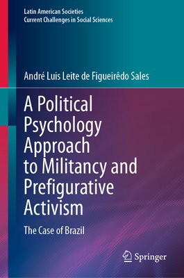 Political Psychology Approach to Militancy and Prefigurative Activism