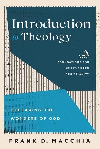 Introduction to Theology – Declaring the Wonders of God
