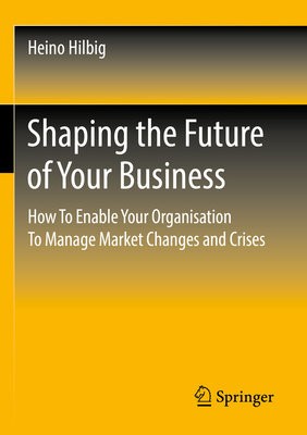 Shaping the Future of Your Business