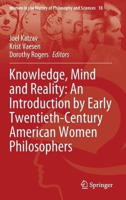 Knowledge, Mind and Reality: An Introduction by Early Twentieth-Century American Women Philosophers