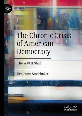 Chronic Crisis of American Democracy