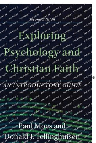 Exploring Psychology and Christian Faith Â– An Introductory Guide