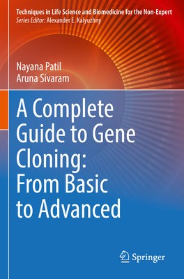 Complete Guide to Gene Cloning: From Basic to Advanced