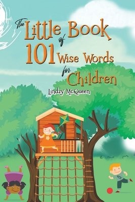 Little Book of 101 Wise Words for Children