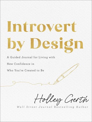 Introvert by Design Â– A Guided Journal for Living with New Confidence in Who You`re Created to Be