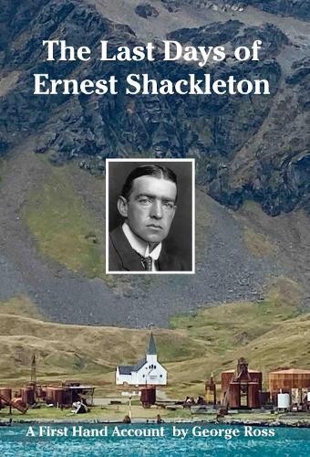 Last Days of Ernest Shackleton