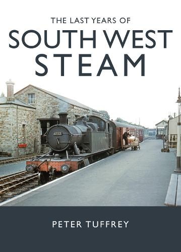 Last Years of South West Steam